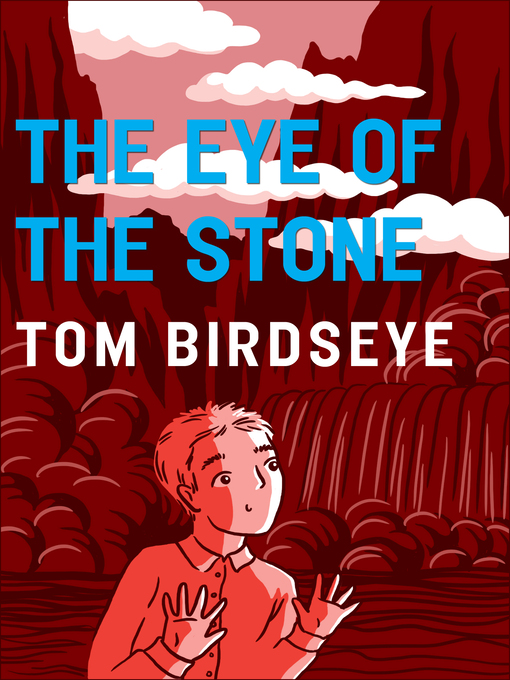 Title details for The Eye of the Stone by Tom Birdseye - Available